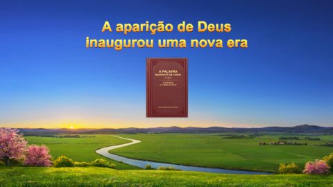 A aparição de Deus inaugurou uma nova era