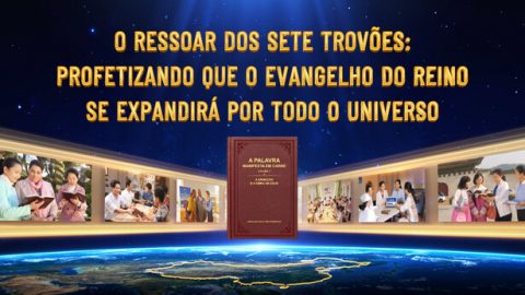 O ressoar dos sete trovões: profetizando que o evangelho do reino se expandirá por todo o universo