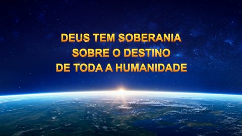 Deus tem soberania sobre o destino de toda a humanidade