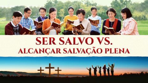 Ser Salvo vs. Alcançar Salvação Plena