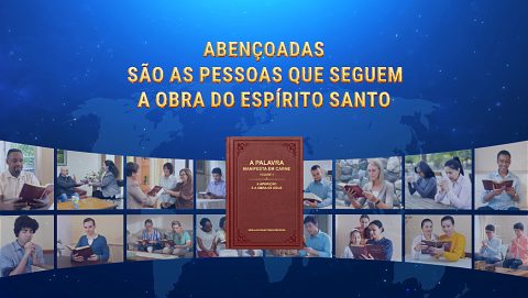 Abençoadas são as pessoas que seguem a obra do Espírito Santo
