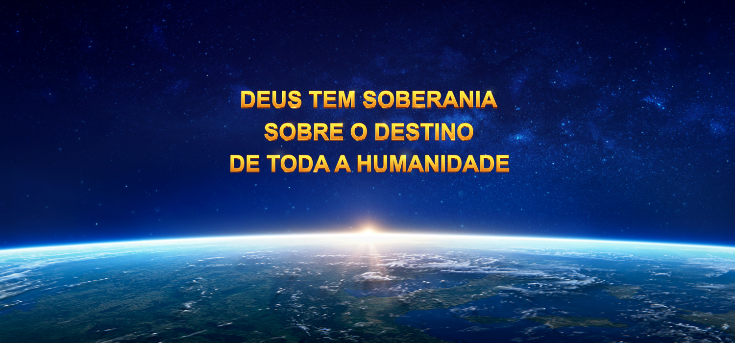Deus tem soberania sobre o destino de toda a humanidade