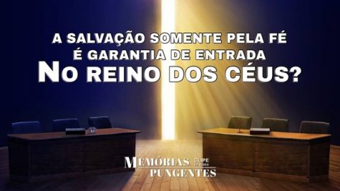Está escrito: “Portanto, agora nenhuma condenação há para os que estão em Cristo Jesus” (Romanos 8:1). Porque cremos em Cristo Jesus, já nos foi garantido que não seremos condenados e podemos entrar no reino dos céus!